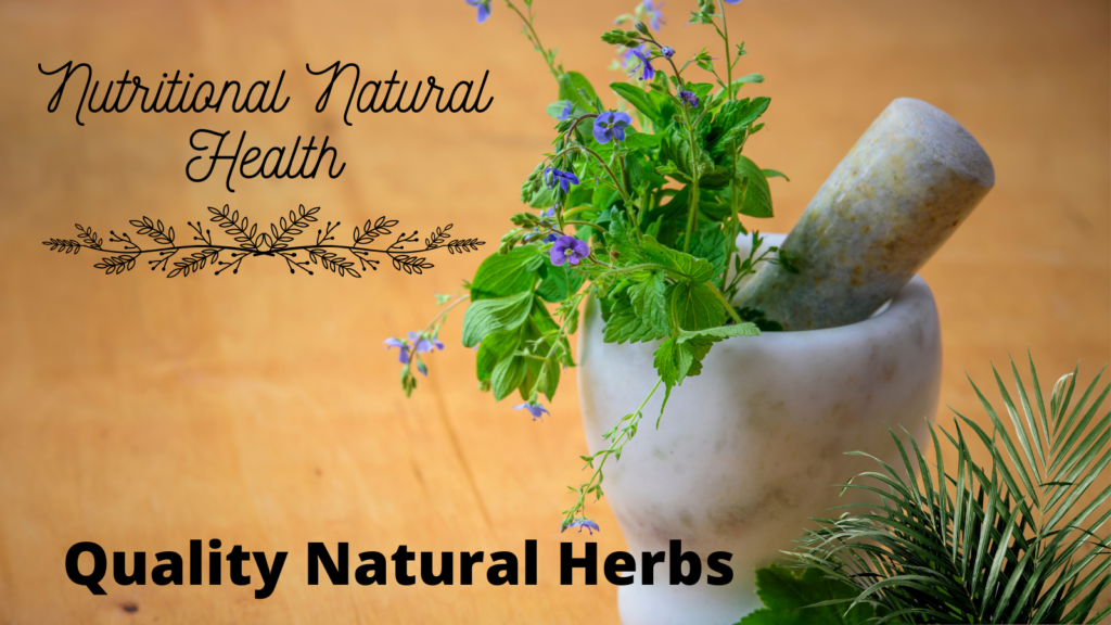 Natural Health & Wellness  Quality natural herbs for better health and wellness.